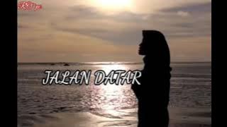 JALAN DATAR ( Adibal ) - REVINA ALVIRA - lirik