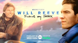 Trailer Will Reeve Finding My Father February 26Th On Abc