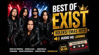 EXIST - Koleksi Lagu Hits Terbaik | Slow Rock Malaysia Sepanjang Zaman (Audio HQ)