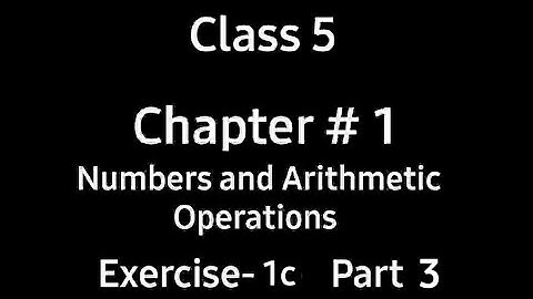 Numbers and Arithmetic Operations | Chap1| Ex: 1c|W.P| Part3| Class5| Countdown | Maths| by Ms. Hiba