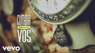 Cumbia Para Vos - El Momento