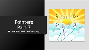 How to find Median of an array - C++ Pointers - Part 7