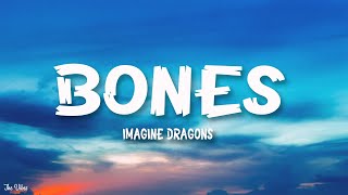 Imagine Dragons - Bones (Lyrics)