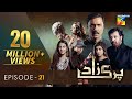 Parizaad episode 21  eng subtitle  presented by itel mobile nisa cosmetics  aljalil  hum tv