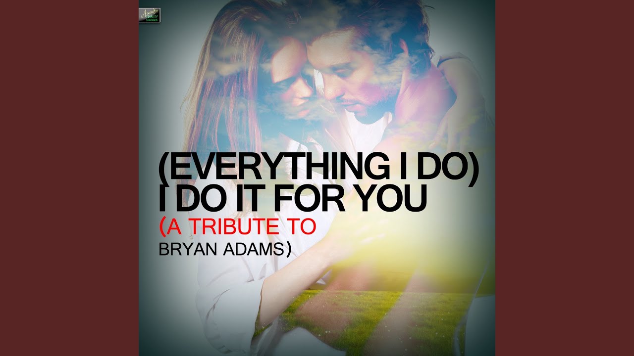 [Everything I Do] I Do It for You - YouTube