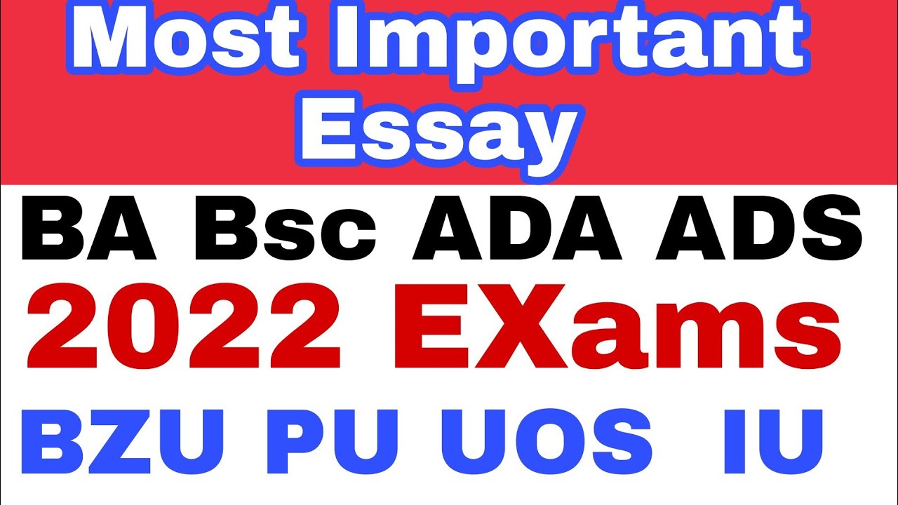 Very Important Essay For BA Bsc ADA ADS Exams 2022 Bzu Pu UOS IU