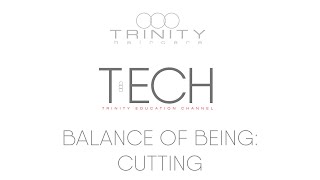 Trinity Haircare Tech - Balance Of Being - Cutting