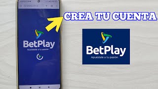 HOW TO CREATE A BETPLAY ACCOUNT 2026