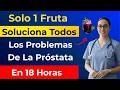 Urólogo revela: Come esta fruta para reducir el tamaño de tu próstata de forma natural |