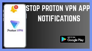 How To Permanently Stop Proton VPN App Pop Up Notifications