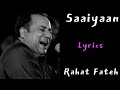 Saaiyaan  song lyrics  rahat fateh ali khan   salimsulaiman  heroine  lyrical trend