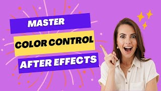 Master Color Control in After Effects