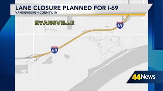 Lane closure scheduled to begin on I-69 in Vanderburgh County