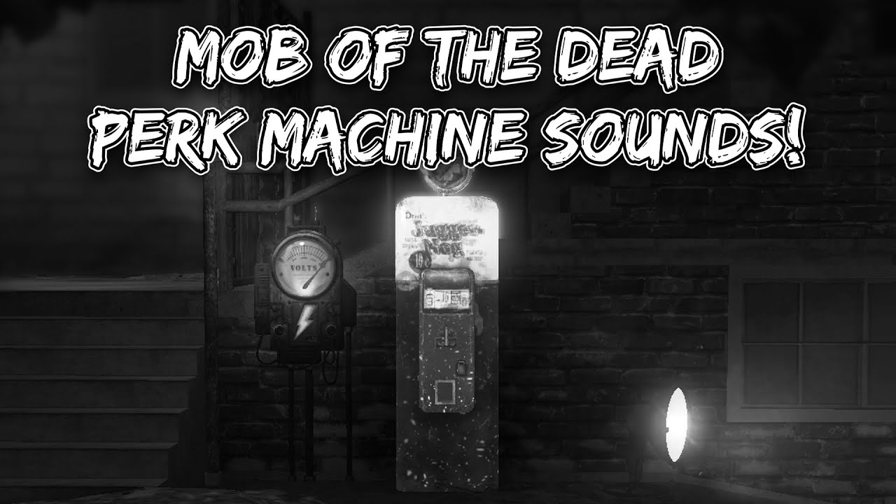 COD Zombies Mob Of The Dead Perk Machine Sounds YouTube