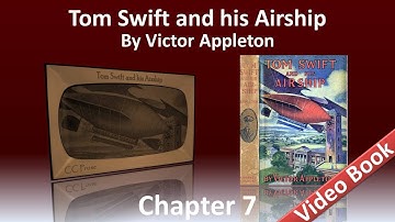 Chapter 07 - Tom Swift and His Airship by Victor Appleton