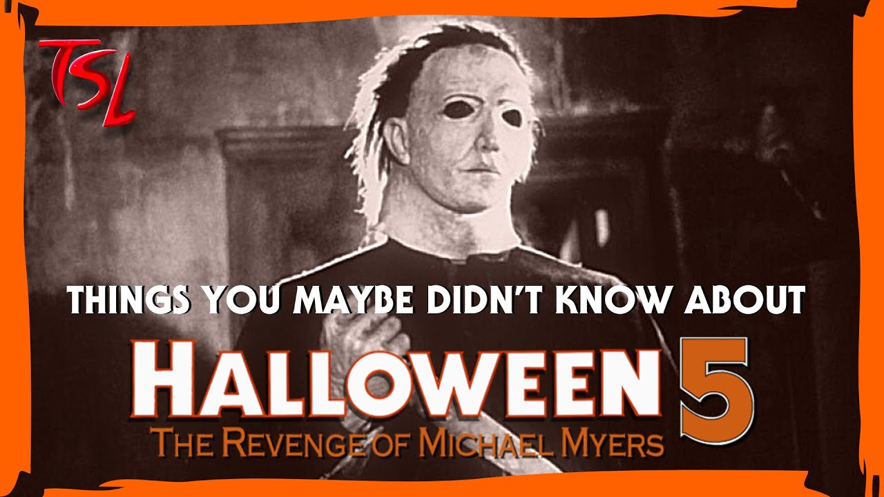 То, чего вы не знали о «Хэллоуине 5» — Месть Майкла Майерса