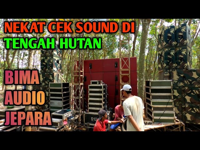 Bima Audio Balong Jepara Nekat Cek Sound di Hutan Karet Hanya Demi... class=