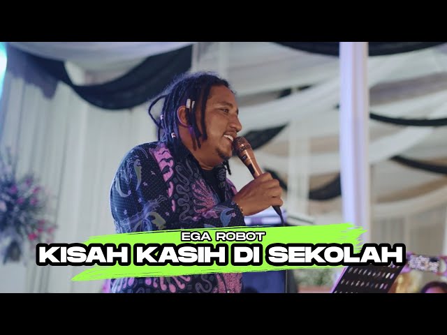 EGA ROBOT || KISAH KASIH DI SEKOLAH MEDLEY ( LIVE BANDUNG) class=