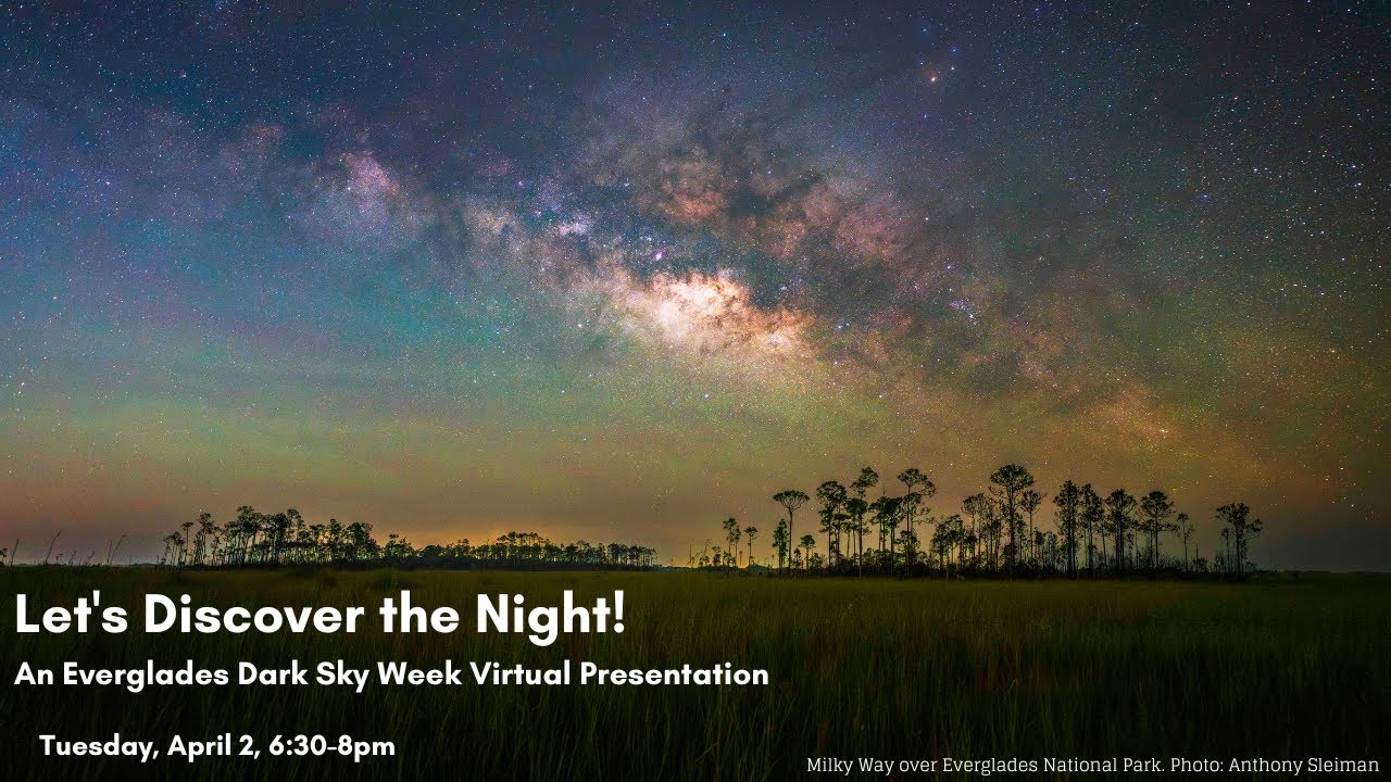 Let's Discover the Night! An "Everglades Dark Sky Week" Virtual ...