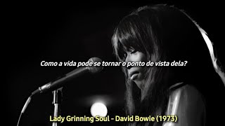 Lady Grinning Soul - David Bowie (tradução)