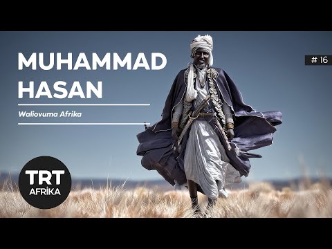 Muhammad Hasan: Baba wa Utaifa wa Kisomali