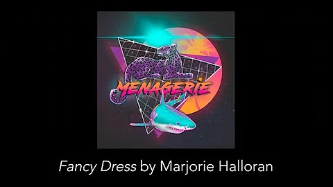 Fancy Dress by Marjorie Halloran (world premiere)