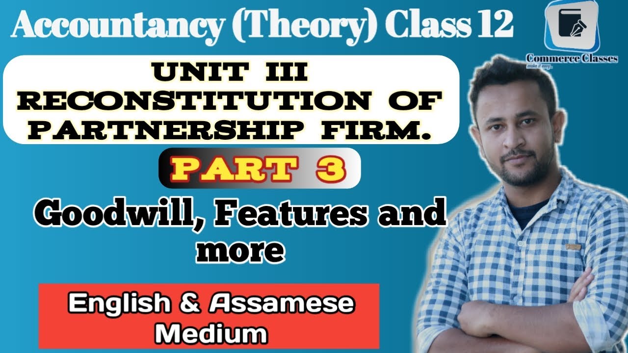 Goodwill, meaning, features and factors| Class 12 Accountancy| Commerce Classes|