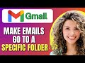 How to Make Emails Go To a Specific Folder in Gmail | Automatically Sort  Emails | Easy Gmail Guide