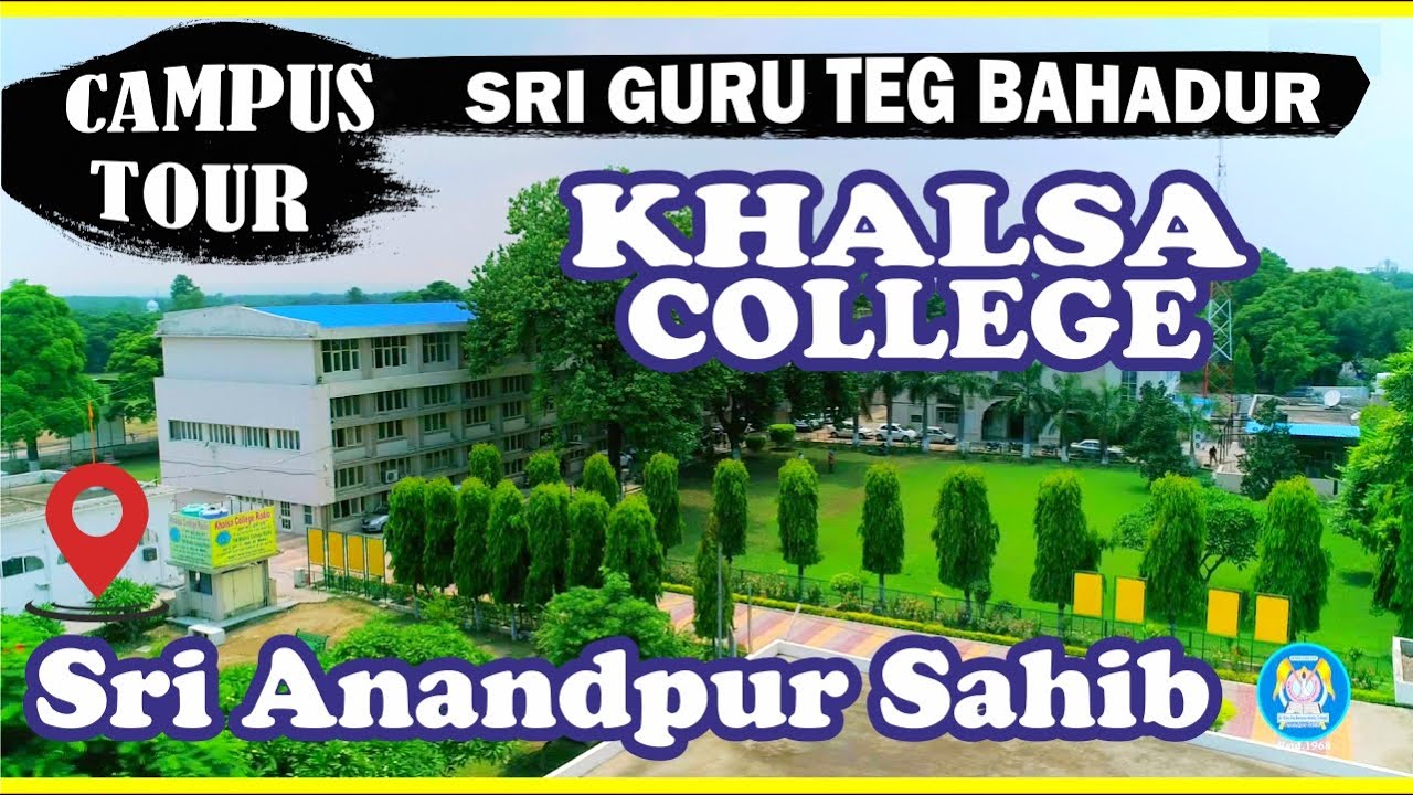 CAMPUS TOUR | SRI GURU TEG BAHADUR KHALSA COLLEGE , SRI ANANDPUR SAHIB | TOP MOST COLLEGE OF PUNJAB