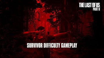 The Last of Us Part 2 Survivor Difficulty Gameplay