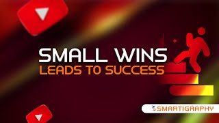 Small Wins Lead to Success