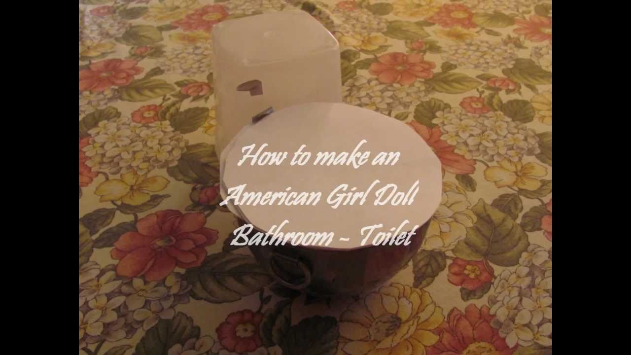 How To Make an American Girl Doll Toilet American Girl Doll Bathroom