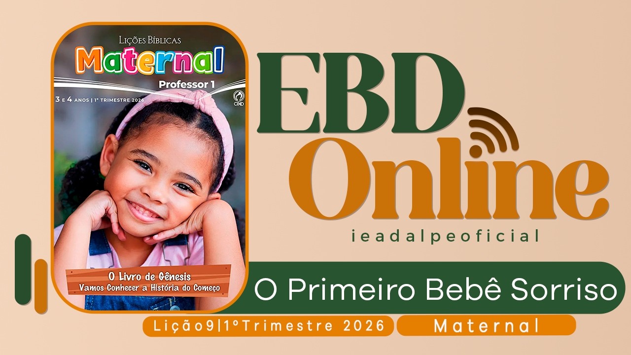 O Primeiro Bebê Sorriso | Lição 9 Maternal | EBD Online 1º Trimestre 2026.