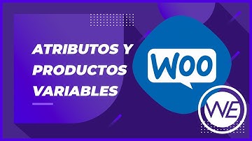 ✅ Productos Variables & Atributos - WooCommerce Tutorial Español