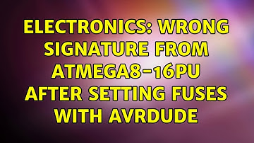 Electronics: Wrong signature from ATMEGA8-16PU after setting fuses with avrdude