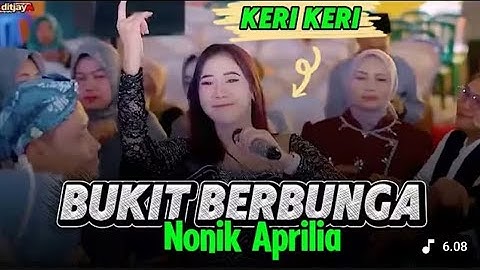 BUKIT BERBUNGA NONIK APRILIA ❗KERI KERI 🔥