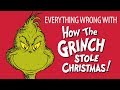 Everything Wrong With How the Grinch Stole Christmas
