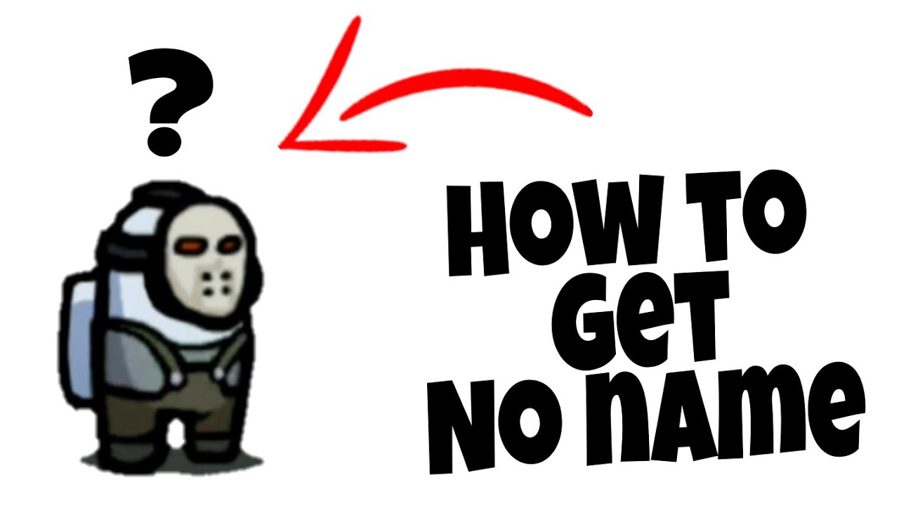 how-to-get-no-name-in-among-us-youtube