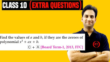 Find the values of a and b, if they are the zeroes of polynomial x²+ax+b.