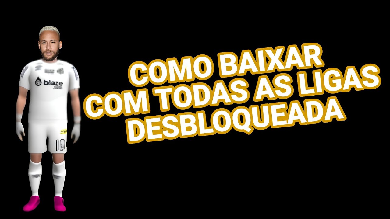COMO BAIXAR PRO LEAGUE SOCCER COM TODAS AS LIGAS DESBLOQUEADAS