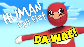 ZA MNĄ BRACIA! I KNOW DA WAE! | HUMAN FALL FLAT