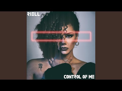 Control of Me - RIELL