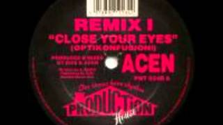 Acen - Close Your Eyes