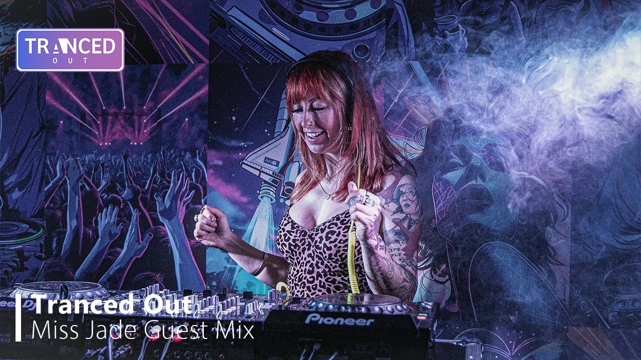 Miss Jade Live @ Tranced Out [Psy Trance Mix] | Tranced Out Guest Mix ...