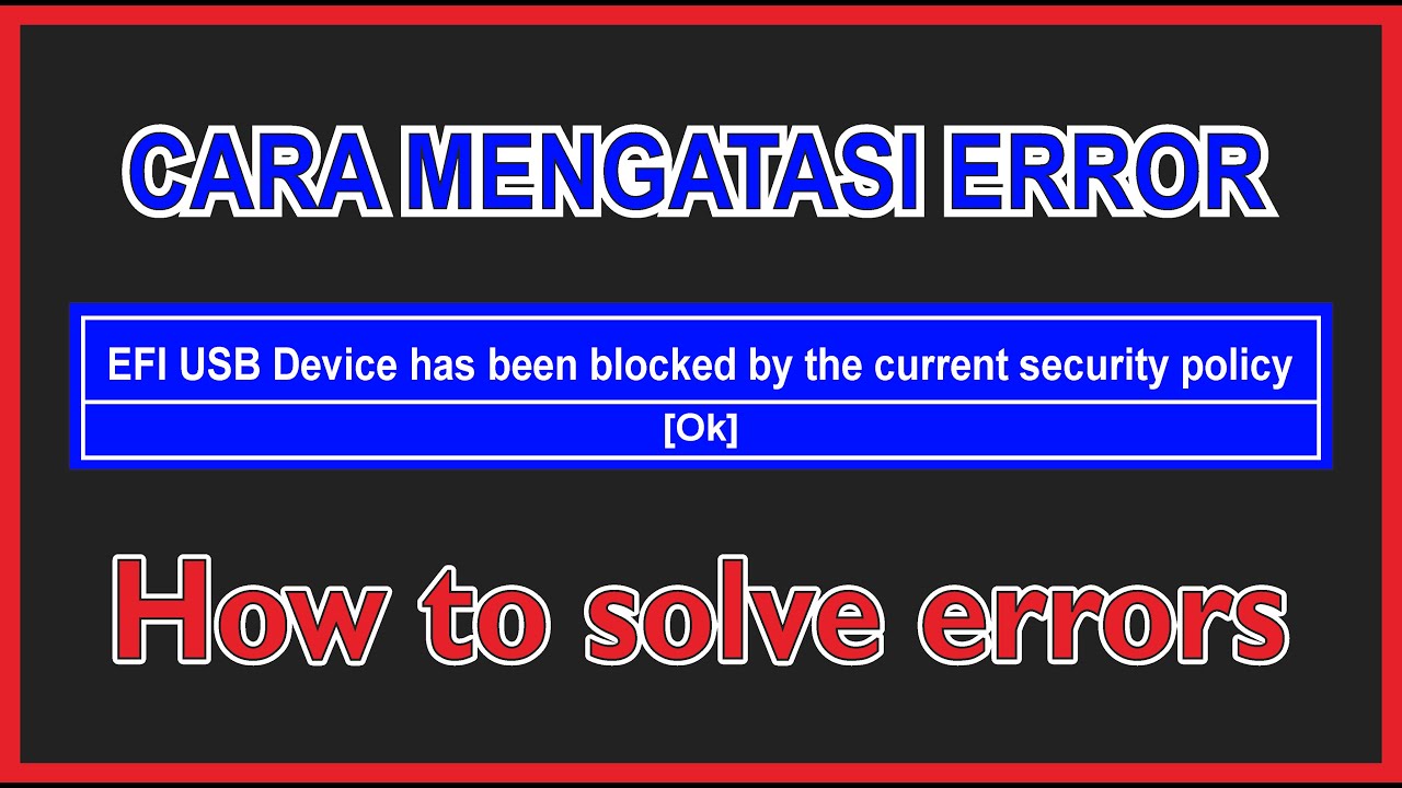 EFI USB DEVICE HAS BEEN BLOCKED BY THE CURRENT SECURITY POLICY - YouTube
