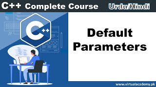 Default Parameters in C++ | C++ Complete Training in Urdu/Hindi