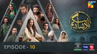 Badshah Begum - Ep 10 [Eng Sub] - 10 May 22 Presented By MidCity Housing, Master Paints & White Rose