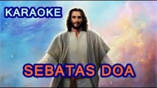 Karaoke Lagu Rohani Kristen Sebatas Doa By Kapata
