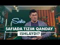 Safiada tizim qanday ishlaydi?