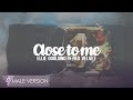 MALE VERSION | Ellie Goulding & Red Velvet - Close To Me